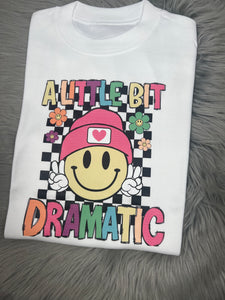 Little Bit Dramatic Tee